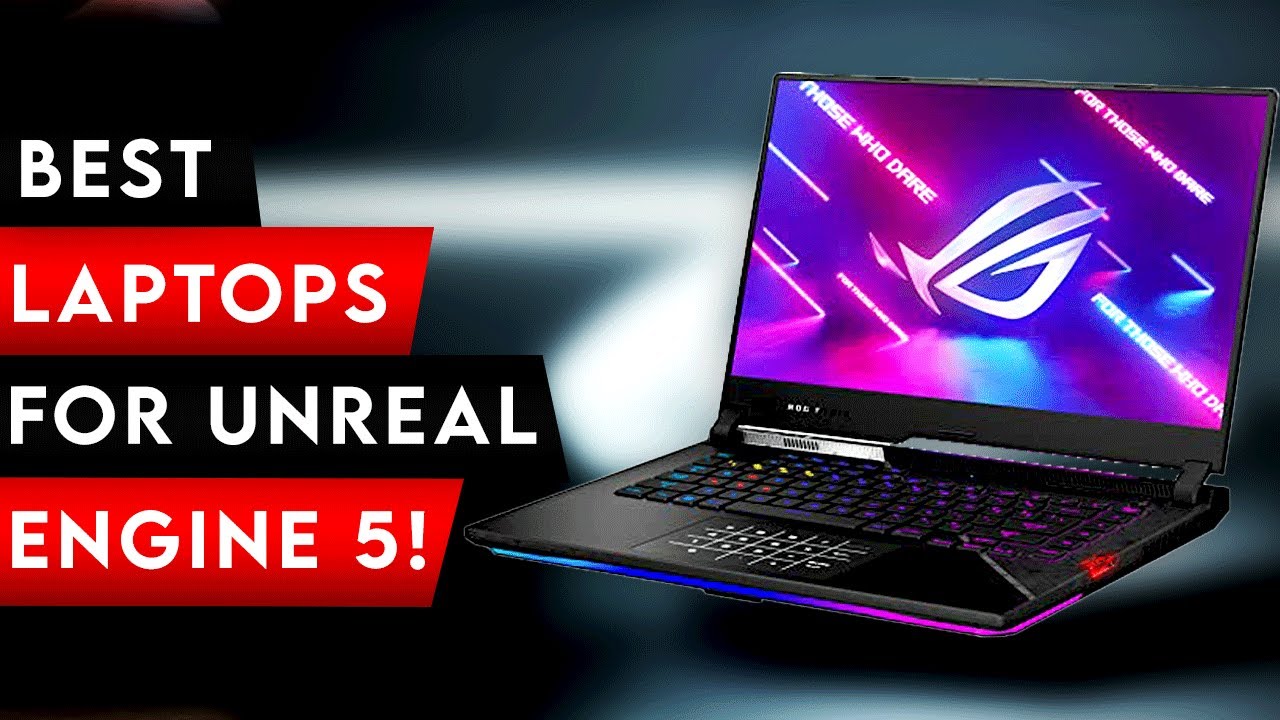 Laptops for Unreal Engine 5