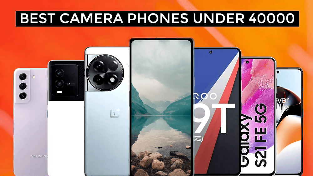 Camera phones under 40000