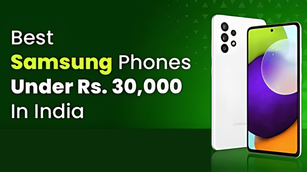 Samsung Mobile Phones under 30000