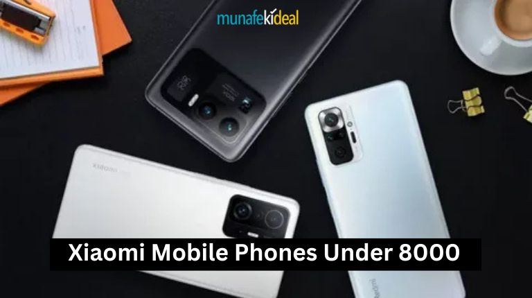 Top Xiaomi Mobile Phones Under 8000 | By Munafekideal