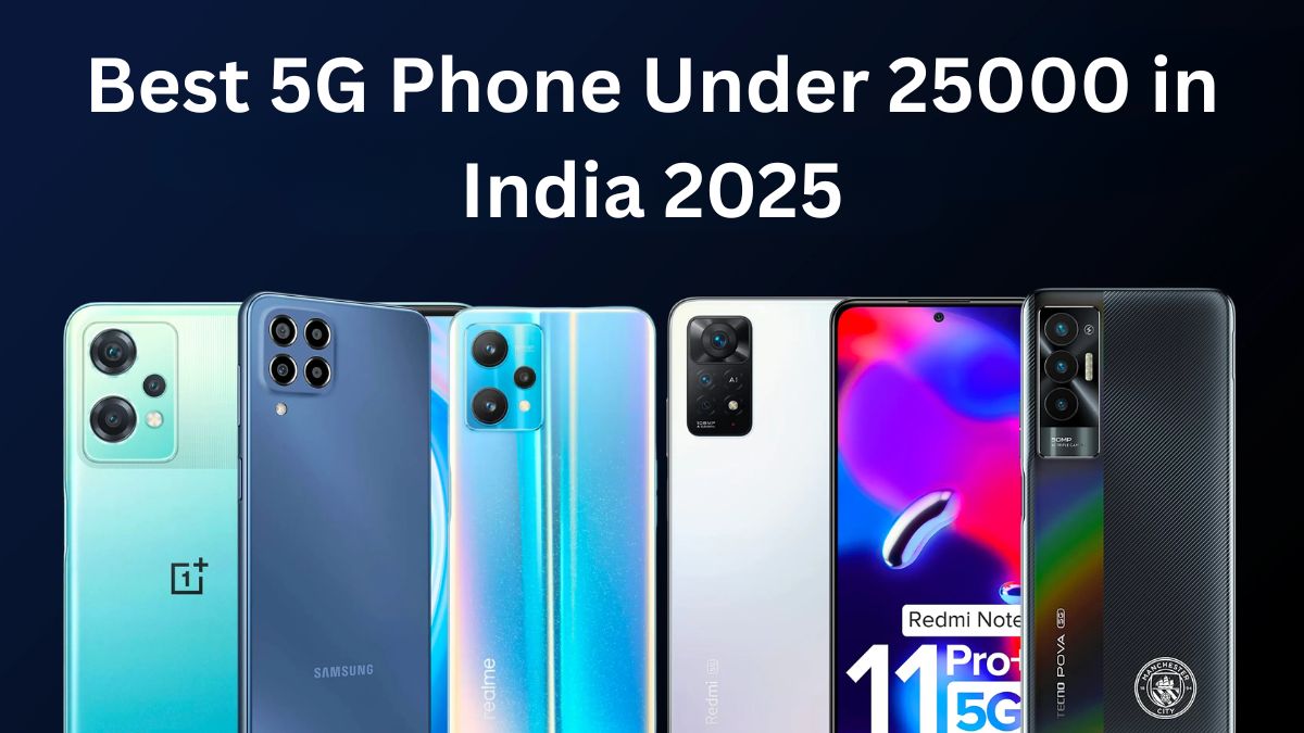 best 5g phone under 25000 in india 2025